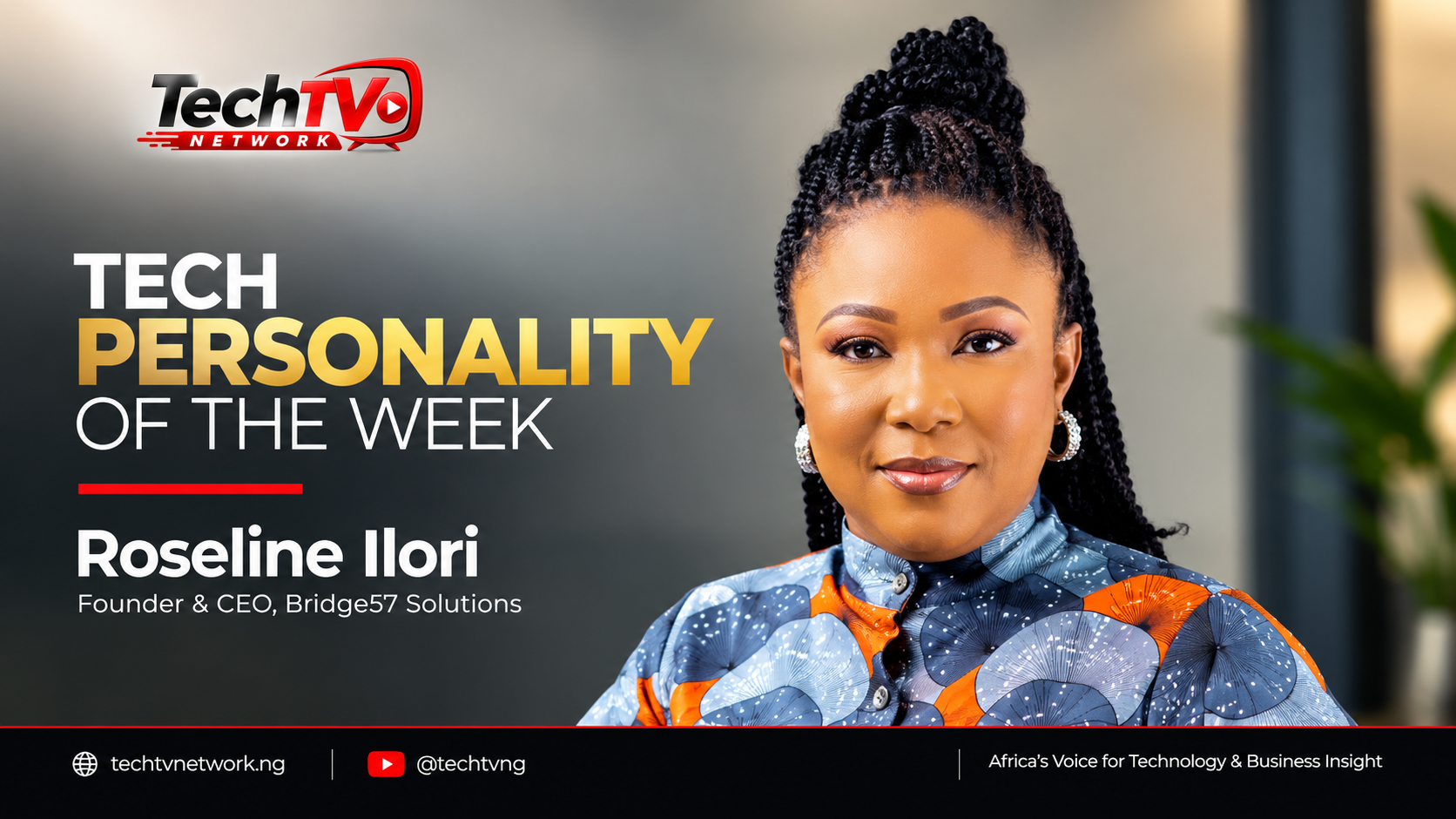 TECH PERSONALITY OF THE WEEK - Roseline Ilori: Digital Trust Advocate | Data Privacy Expert | AI Governance Specialist