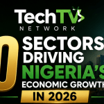 10 Sectors Driving Nigeria’s Economic Growth in 2026